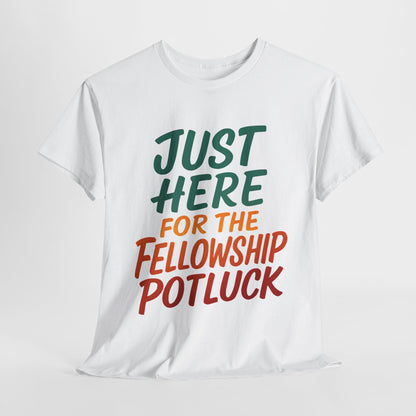 Just Here for the Fellowship Potluck Tee, Unisex Cotton T-Shirt, Fun Gathering Shirt, Party Tees, Casual Event Wear, Gifts for Friends