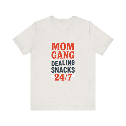 Mom Gang Snacks 24/7 Tee - Fun Unisex Jersey Tee, Perfect for Moms, Gift for Mother's Day, Casual Wear, Snack Lover's Apparel