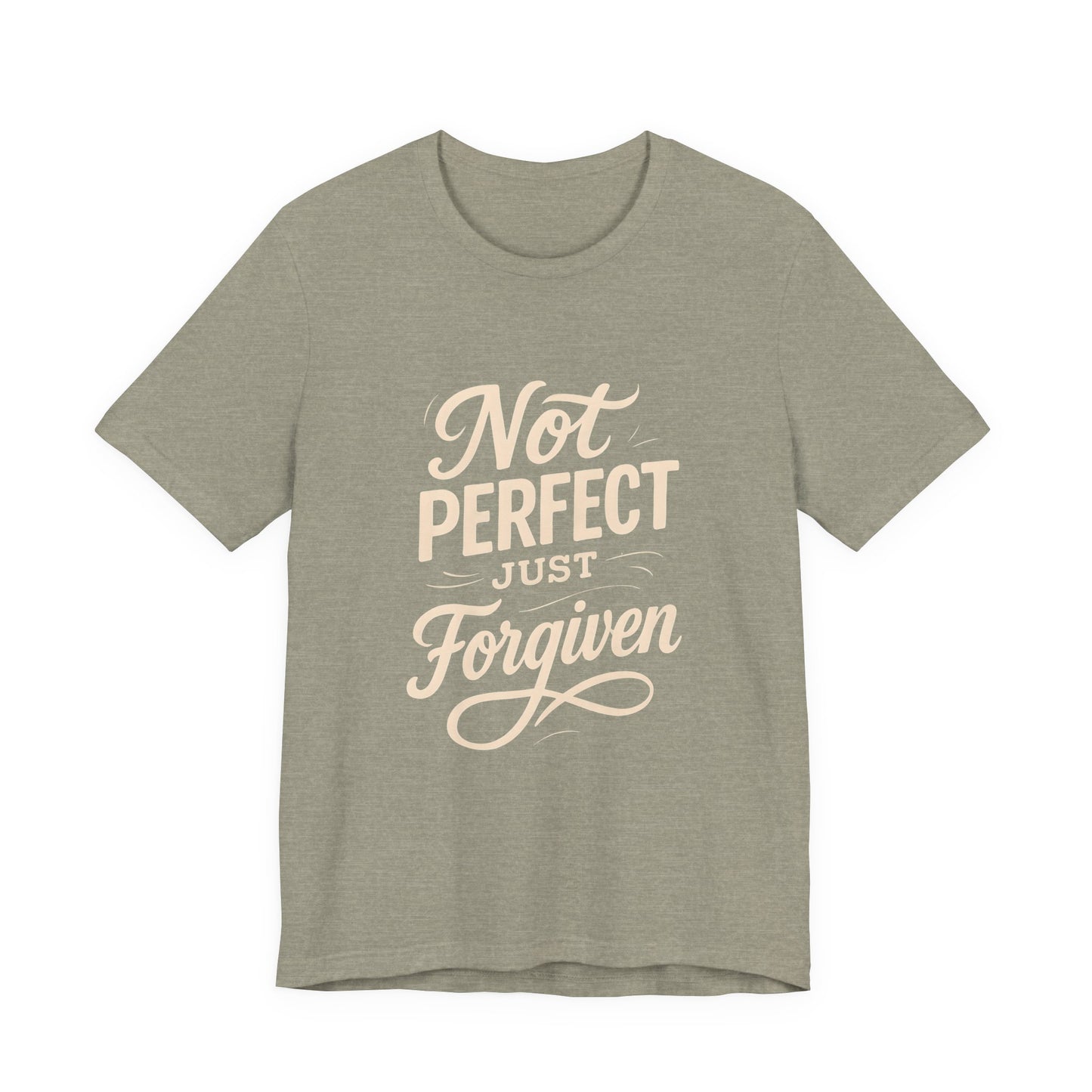 Unisex Jersey Short Sleeve Tee, "Not Perfect Just Forgiven" Shirt, Casual Gift, Everyday Wear, Affirmation Tee, Inspirational Fashion