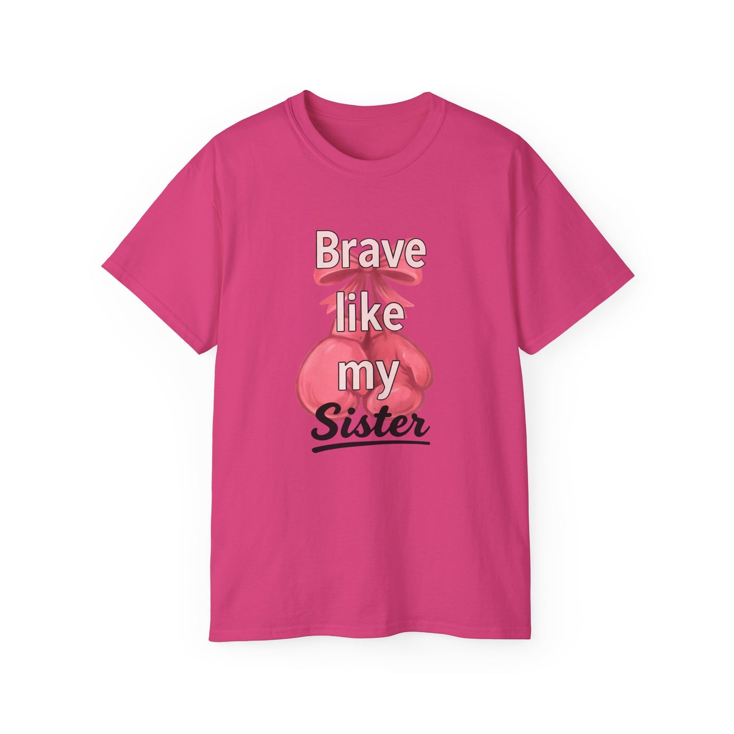 Brave Like My Sister Unisex Ultra Cotton Tee, Inspirational T-Shirt, Gift for Sister, Encouragement Apparel, Cancer Awareness Shirt, [...]