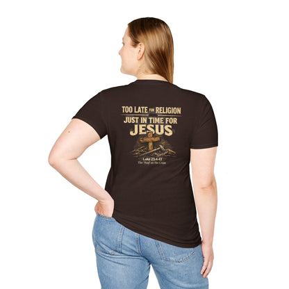 Jesus Cross T‑Shirt — "Too Late for Religion, Just in Time for Jesus" Christian Faith Tee