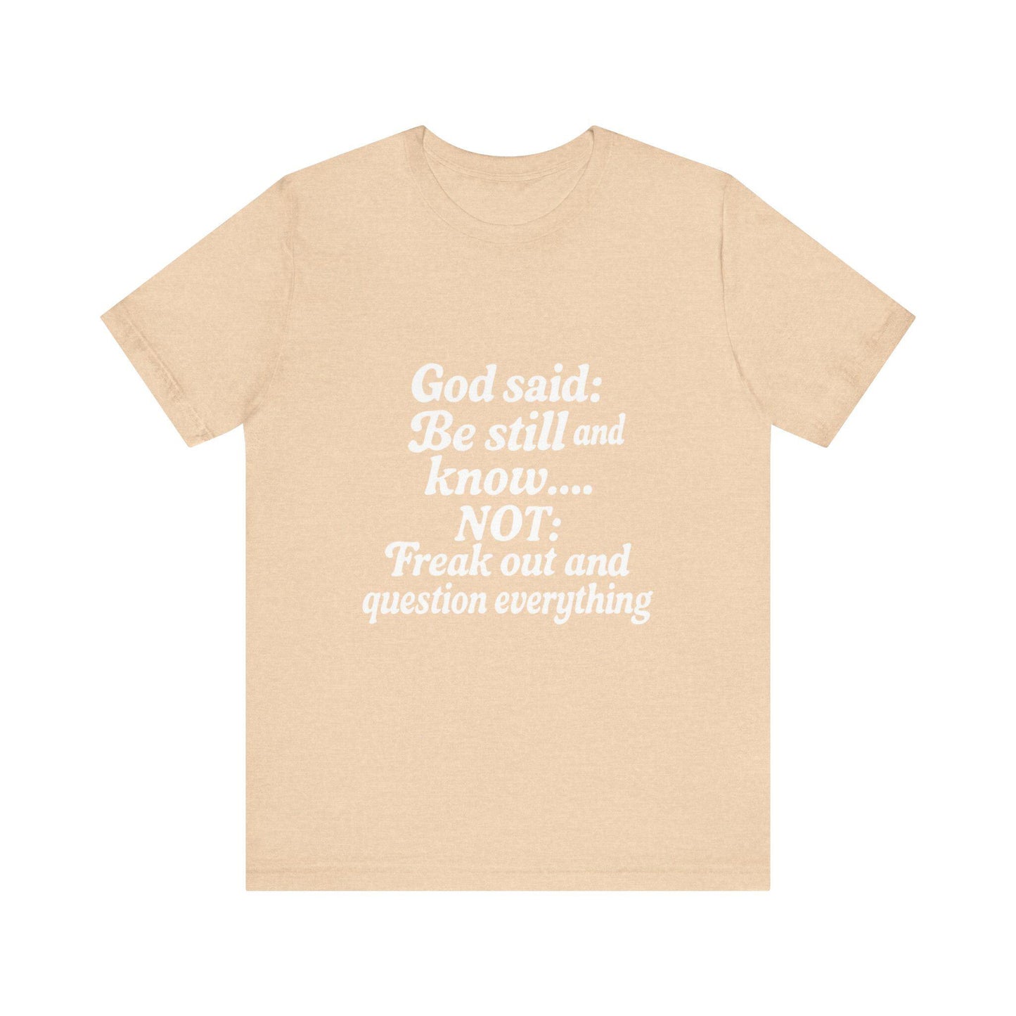 God Said Inspirational Tee, Unisex Motivational T-Shirt, Relaxation Gift, Faith-Based Apparel, Self-Care Reminder, Casual Wear