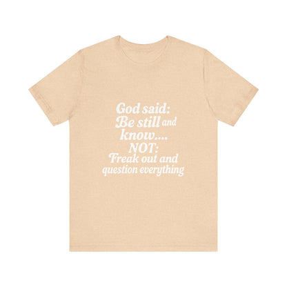 God Said Inspirational Tee, Unisex Motivational T-Shirt, Relaxation Gift, Faith-Based Apparel, Self-Care Reminder, Casual Wear