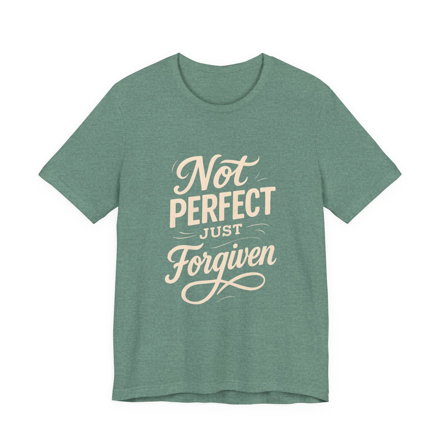 Unisex Jersey Short Sleeve Tee, "Not Perfect Just Forgiven" Shirt, Casual Gift, Everyday Wear, Affirmation Tee, Inspirational Fashion