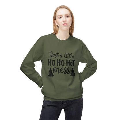 Just a Little Ho Ho-Hot Mess Christmas Sweatshirt