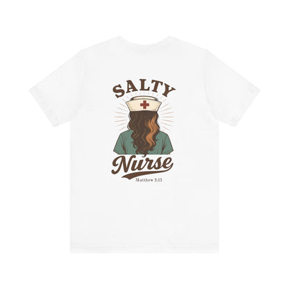 Salty Nurse Unisex Tee | Funny Nurse Shirt, Medical Apparel, Nurse Gift, Appreciation Gift, Healthcare Humor Tee
