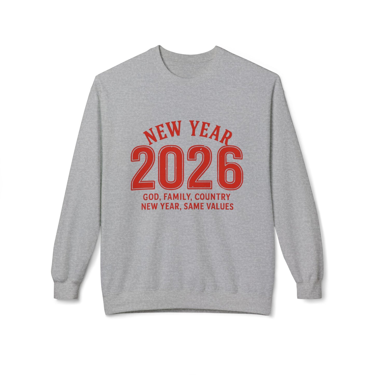 2026 New Year Crewneck Sweatshirt — "God, Family, Country" Holiday Pullover