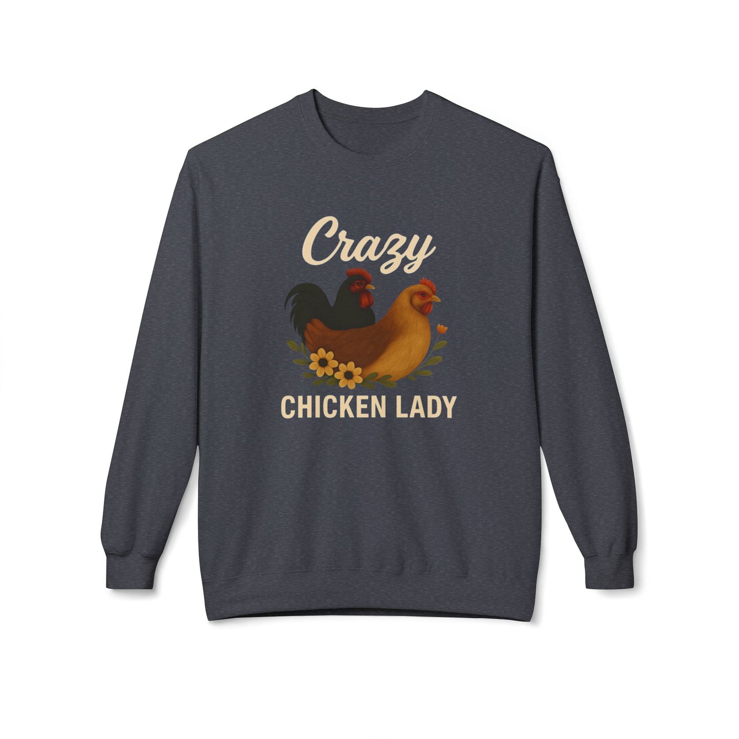 Crazy Chicken Lady Sweatshirt - Cozy Farmhouse Crewneck for Chicken Lovers