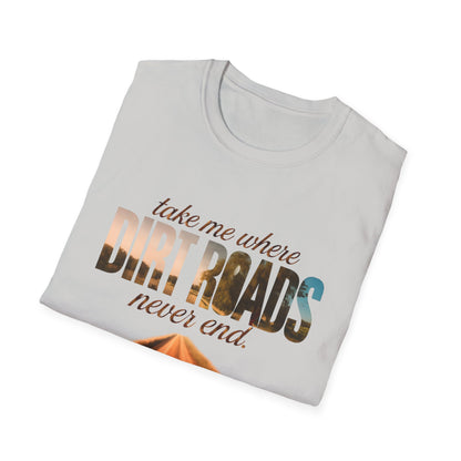 Adventurous Dirt Roads T-Shirt, Travel Tee, Outdoor Enthusiast Gift, Camping Shirt, Adventure Wear, Road Trip Apparel