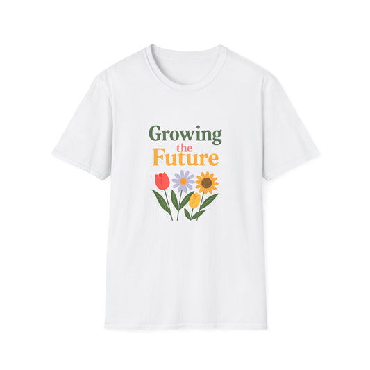 Floral Graphic T-Shirt with Inspirational Quote, Perfect for Spring, Gardening, Eco-Friendly, Gift for Her, Casual Everyday Wear