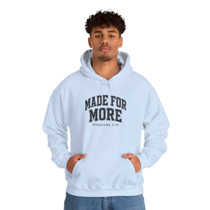 Made for More Hooded Sweatshirt, Cozy Christian Sweatshirt, Inspirational Hoodie, Gift for Religious Friends, Everyday Comfort Wear
