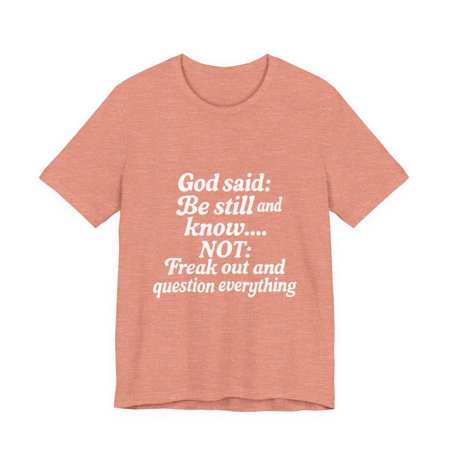 God Said Inspirational Tee, Unisex Motivational T-Shirt, Relaxation Gift, Faith-Based Apparel, Self-Care Reminder, Casual Wear