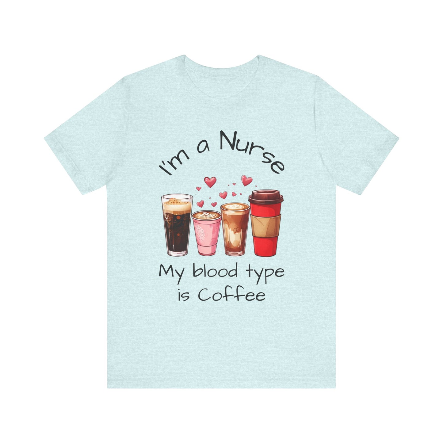 Funny Nurse Coffee Tee - I'm a Nurse My Blood Type is Coffee Shirt, Gift for Nurses, Coffee Lover T-Shirt, Healthcare Humor Apparel, [...]