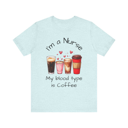 Funny Nurse Coffee Tee - I'm a Nurse My Blood Type is Coffee Shirt, Gift for Nurses, Coffee Lover T-Shirt, Healthcare Humor Apparel, [...]