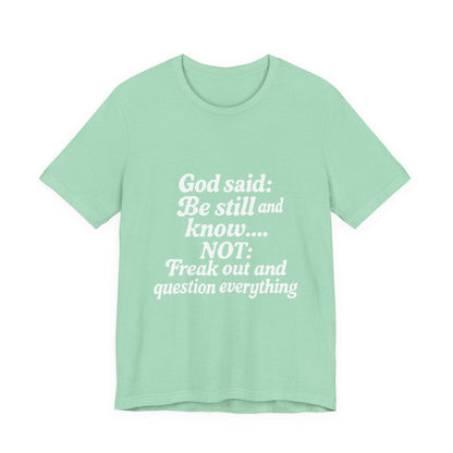 God Said Inspirational Tee, Unisex Motivational T-Shirt, Relaxation Gift, Faith-Based Apparel, Self-Care Reminder, Casual Wear