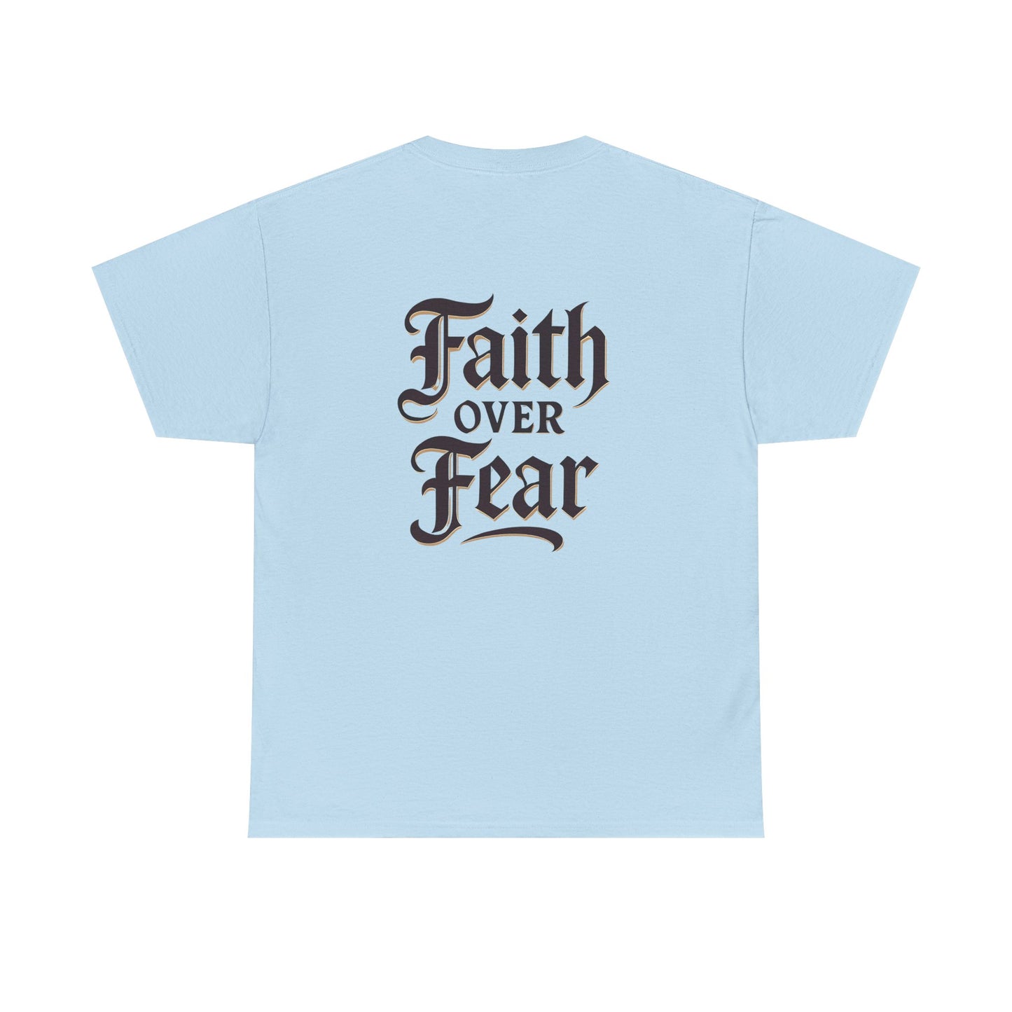 Faith Over Fear Unisex Heavy Cotton Tee | Inspirational Apparel, Motivational Shirt, Everyday Wear, Gift for Him/Her, Casual Tee
