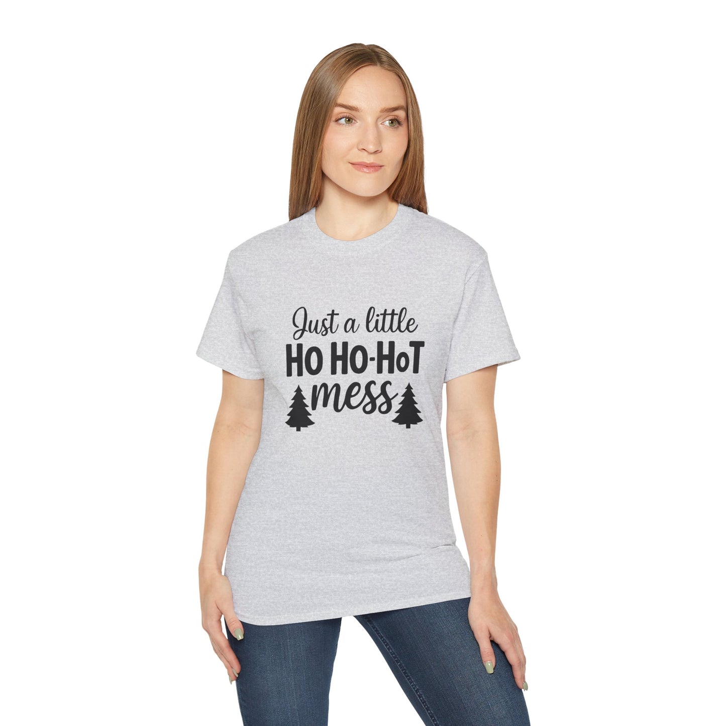 Christmas Tee — "Just a Little Ho Ho-HoT Mess" Funny Holiday Shirt