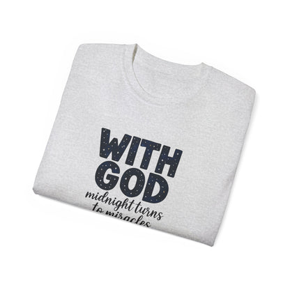 Inspirational Faith Tee - With God, Midnight Turns to Miracles, Christian T-Shirt, Gift for Church Events, Positive Vibes, Spiritual Apparel