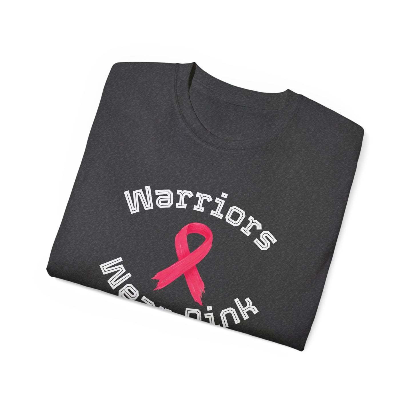 Warriors Wear Pink T-Shirt | Unisex Cotton Tee for Awareness Events, Breast Cancer Fundraiser, Support, Gifts, Everyday Wear