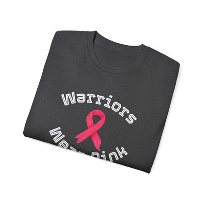 Warriors Wear Pink T-Shirt | Unisex Cotton Tee for Awareness Events, Breast Cancer Fundraiser, Support, Gifts, Everyday Wear
