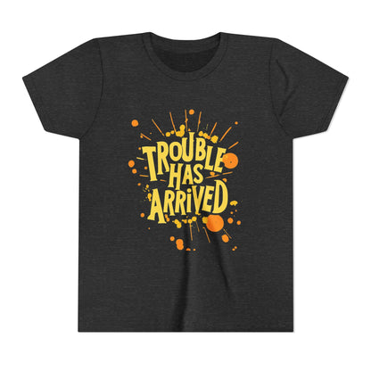 Trouble Has Arrived Youth Tee | Fun Graphic T-Shirt for Kids | Birthday Gift | Playdate Apparel | Summer Fashion