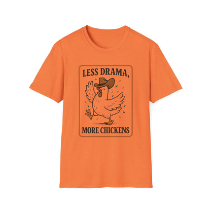 Less Drama, More Chickens Unisex T-Shirt – Fun Graphic Tee for Animal Lovers, Gift for Friends, Casual Wear, Farmhouse Style, Humorous Top