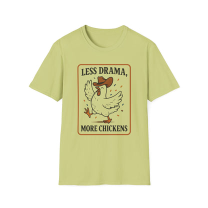 Less Drama, More Chickens Unisex T-Shirt – Fun Graphic Tee for Animal Lovers, Gift for Friends, Casual Wear, Farmhouse Style, Humorous Top