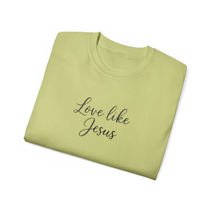 Unisex Ultra Cotton Tee - Love Like Jesus Shirt, Faith-Based T-Shirt, Inspirational Gift, Christian Apparel, Cozy Everyday Wear