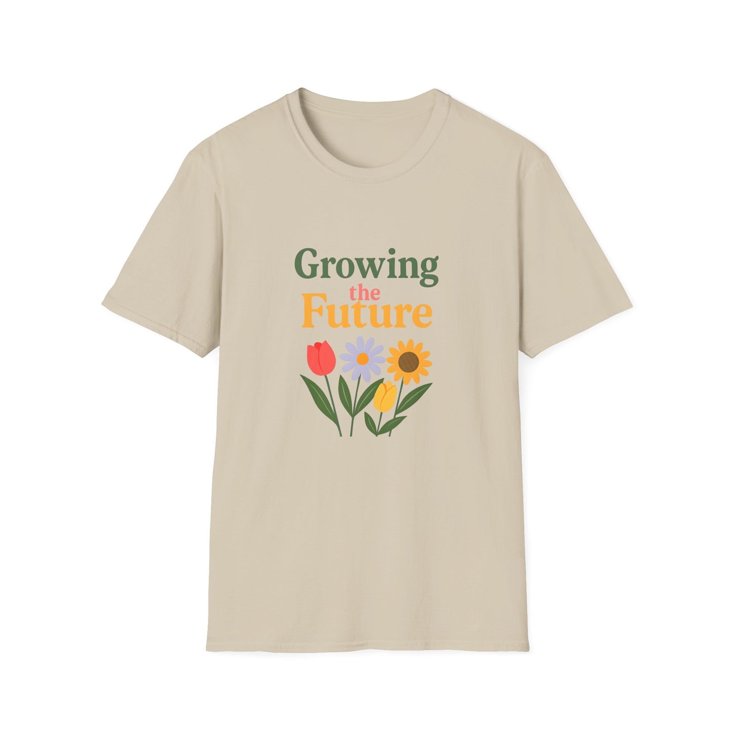 Floral Graphic T-Shirt with Inspirational Quote, Perfect for Spring, Gardening, Eco-Friendly, Gift for Her, Casual Everyday Wear