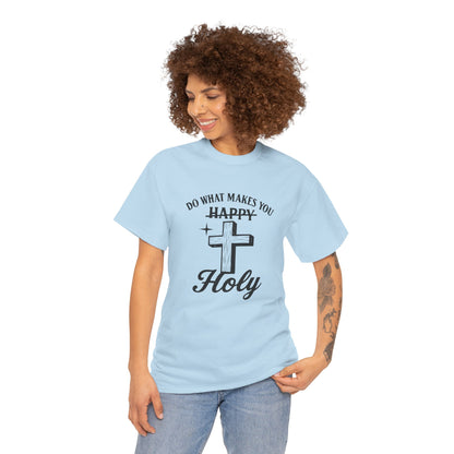 Happy Holy Unisex Heavy Cotton Tee - Inspirational Shirt, Faith-based Clothing, Church Event Tee, Gift for Friends, Casual Wear