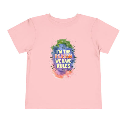 Toddler Short Sleeve Tee - I'm the Reason We Have Rules, Kids T-Shirt, Fun Gift, Playful Apparel, Birthday Outfit, Cute Graphic Tee