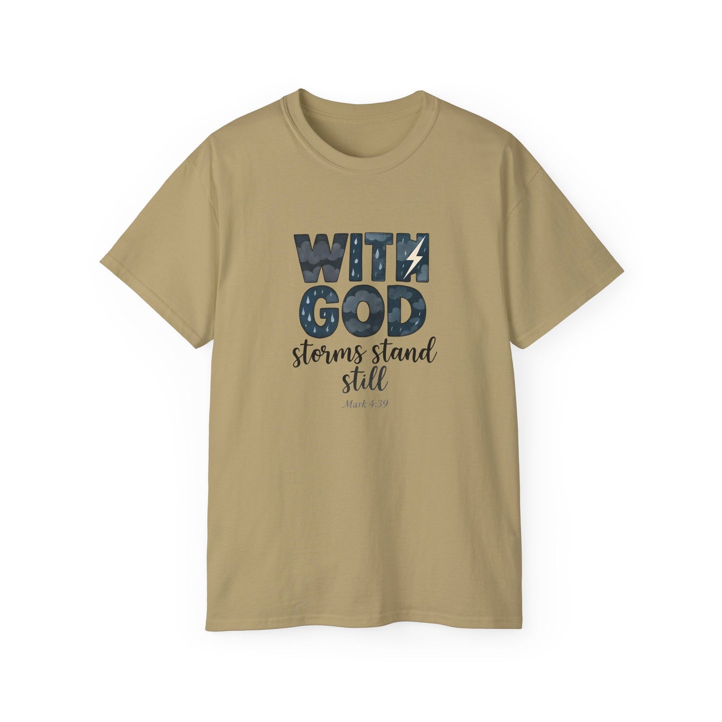 Inspirational Faith T-Shirt - With God, Storms Stand Still | Christian Gift, Motivation Tee, Bible Verse Apparel, Casual Wear, Unisex Shirt