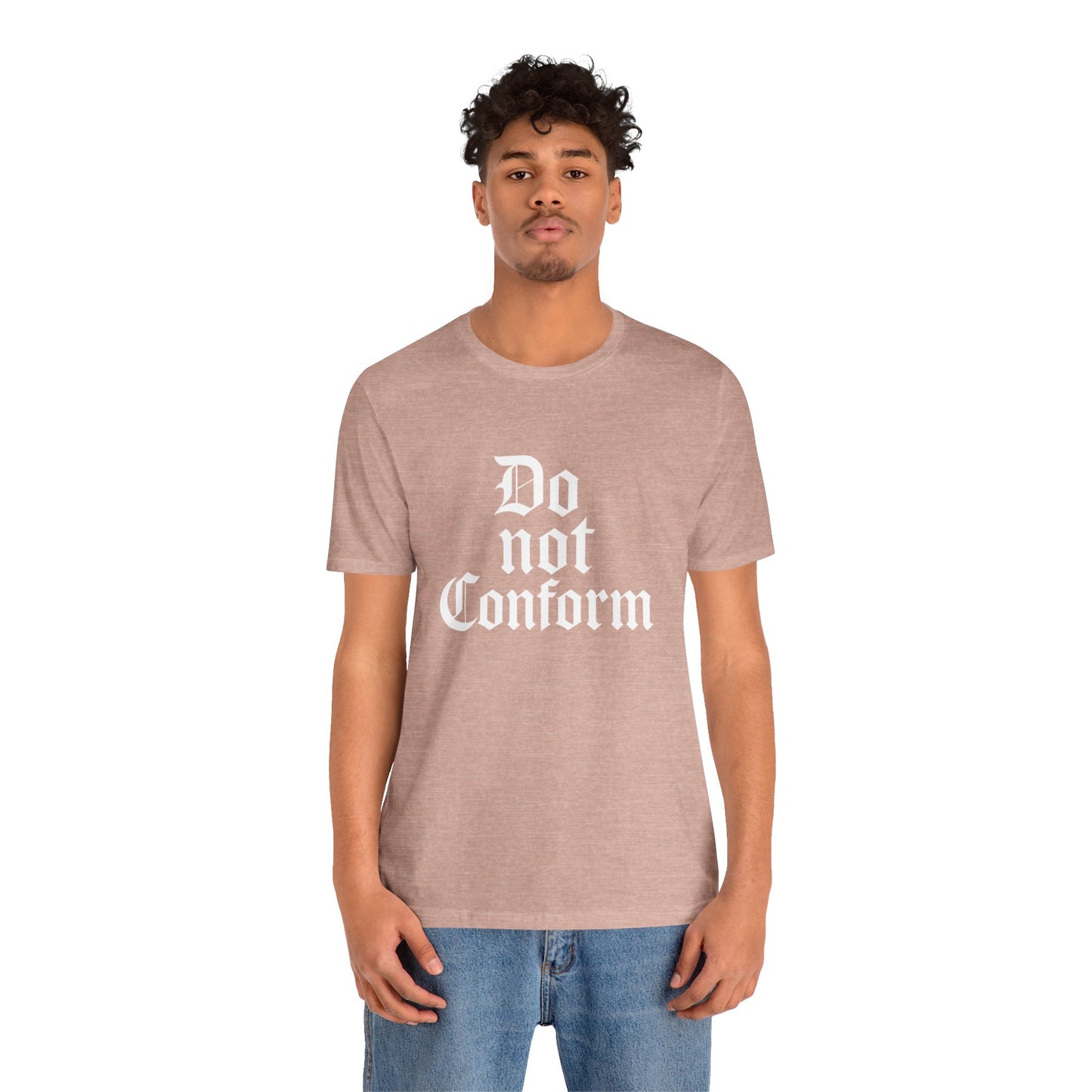Unisex Jersey Short Sleeve Tee - "Do Not Conform" Inspirational Shirt, Gift for Nonconformists, Casual Wear, Modern Style, Motivational Tee