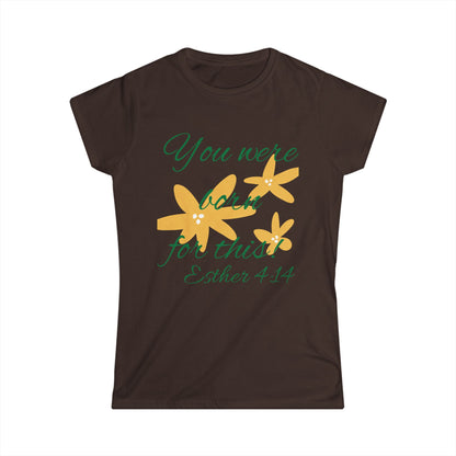Inspirational Women's Softstyle Tee - "You Were Born for This" (Esther 4:14)