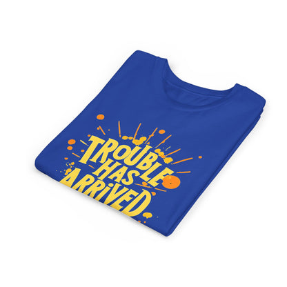 Youth Tee: "Trouble Has Arrived" - Fun, Playful Shirt for Kids, Perfect for Birthdays, Parties, Summer, Everyday Wear, Gift Ideas