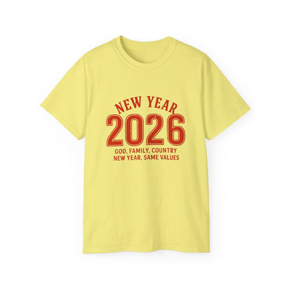 New Year 2026 T-Shirt — "God. Family. Country. New Year, Same Values."