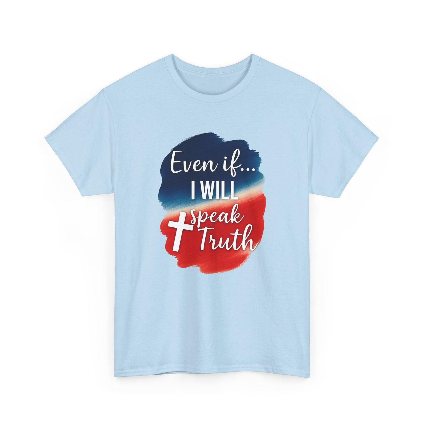 Patriotic Message Tee | Even if... I Will Speak Truth, Unisex Cotton Shirt, American Flag Graphic Tee, Gift for Activists, [...]