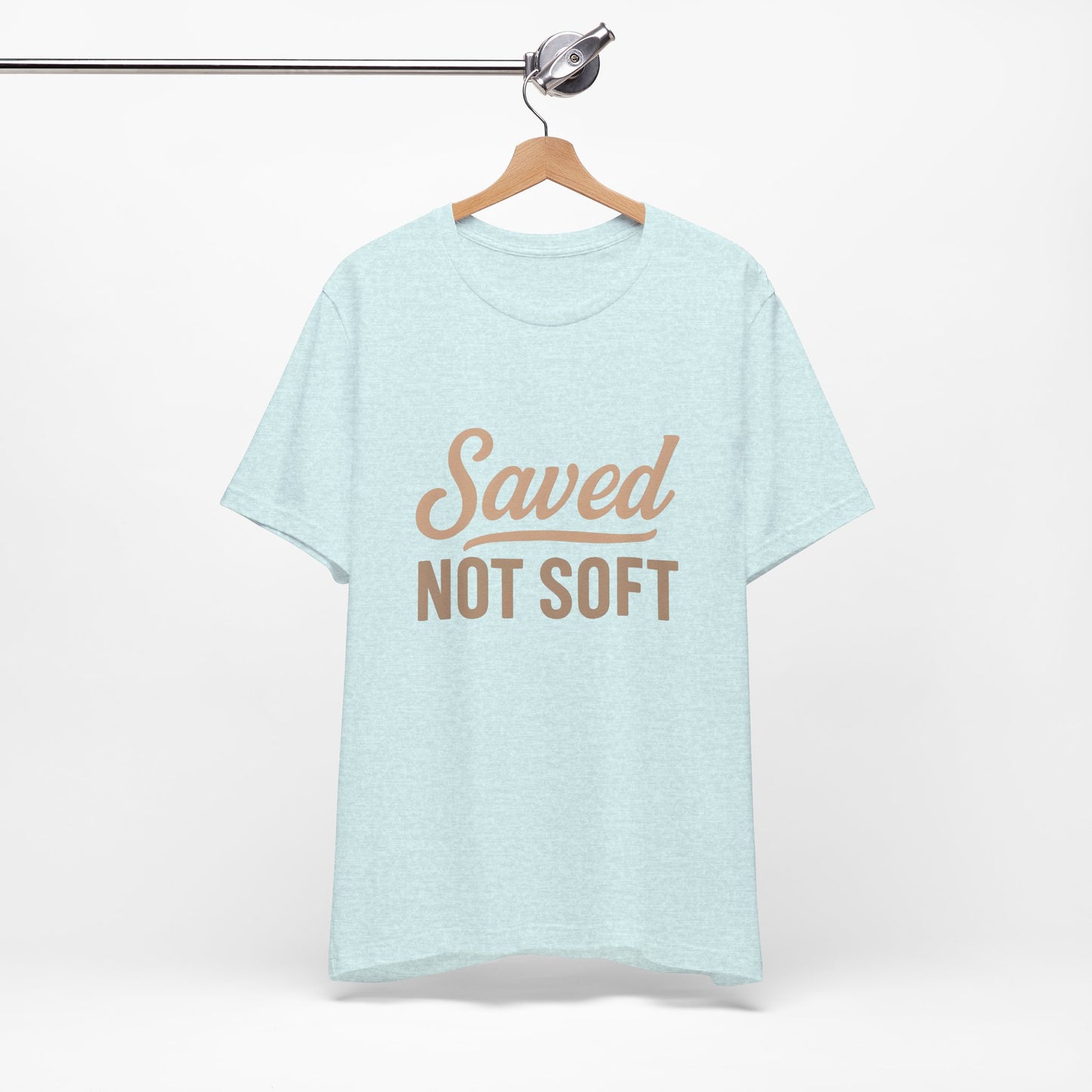 Saved Not Soft T-Shirt, Faith Tee, Christian Apparel, Casual Wear, Gift for Him, Everyday Style
