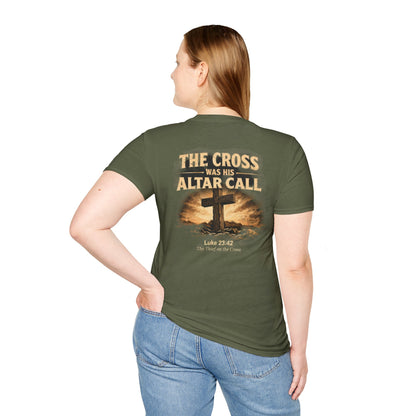 Christian Cross T‑Shirt — “The Cross Was His Altar Call” (Luke 23:42)