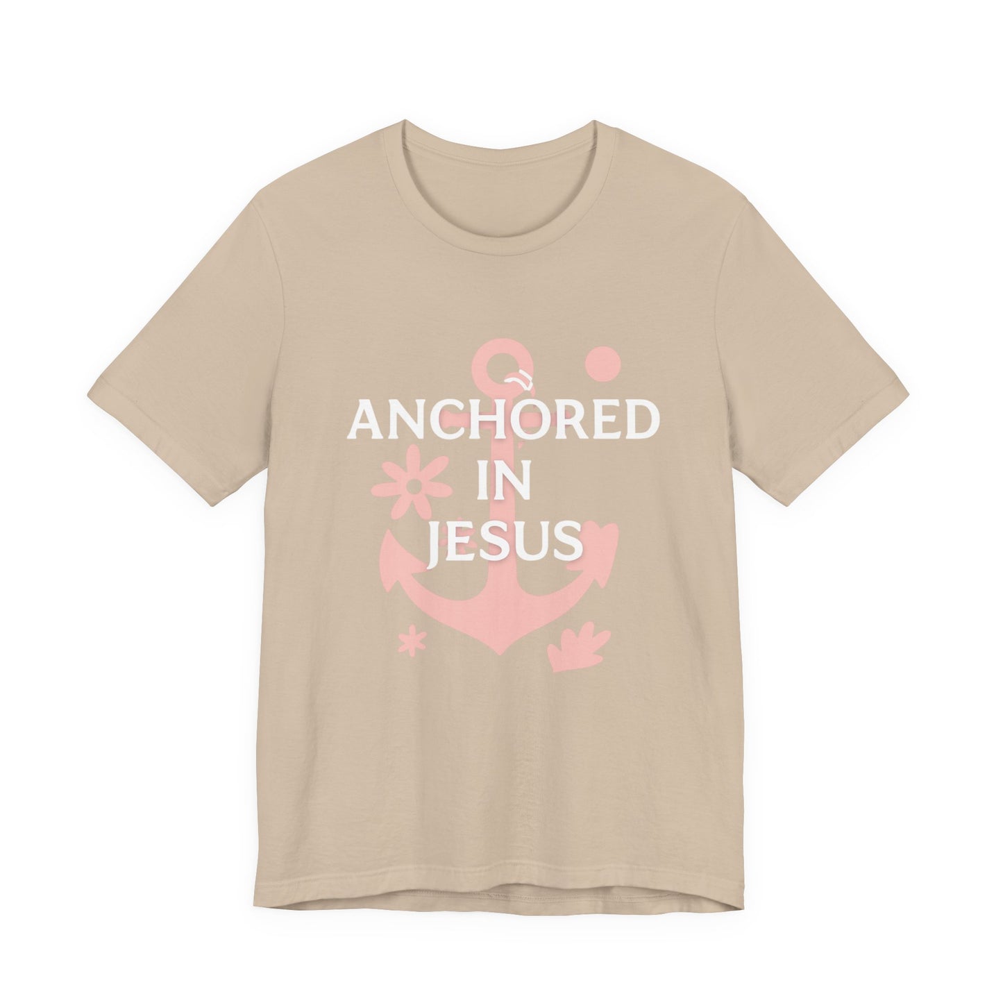 Anchored in Jesus Tee, Faith-Based Shirt, Inspirational Unisex T-Shirt, Christian Gift, Everyday Wear, Youth Group Attire