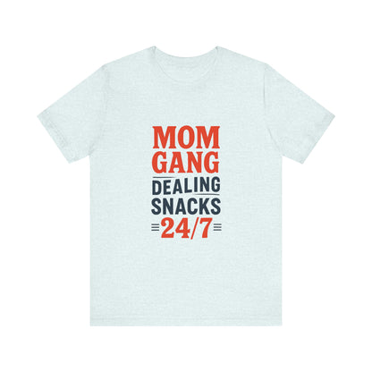 Mom Gang Snacks 24/7 Tee - Fun Unisex Jersey Tee, Perfect for Moms, Gift for Mother's Day, Casual Wear, Snack Lover's Apparel
