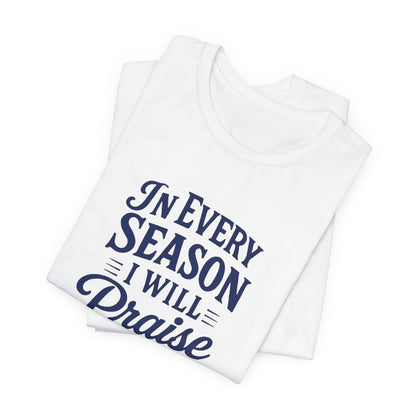 Praise Him Unisex Tee - Uplifting Christian Shirt, Faith-Based Gift, Inspirational Quote T-Shirt, Casual Wear, Perfect for Church, [...]