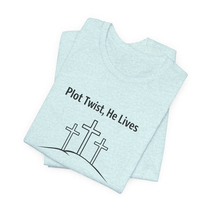 Christian T-Shirt "Plot Twist, He Lives" – Easter Resurrection Tee