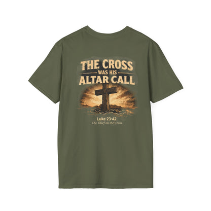 Christian Cross T‑Shirt — “The Cross Was His Altar Call” (Luke 23:42)