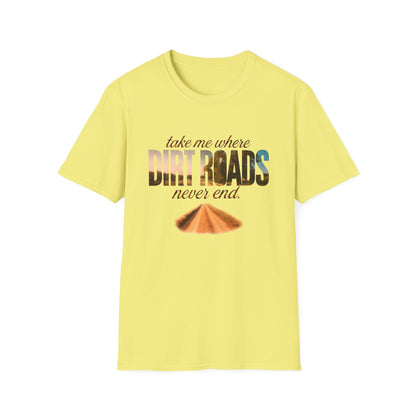 Adventurous Dirt Roads T-Shirt, Travel Tee, Outdoor Enthusiast Gift, Camping Shirt, Adventure Wear, Road Trip Apparel