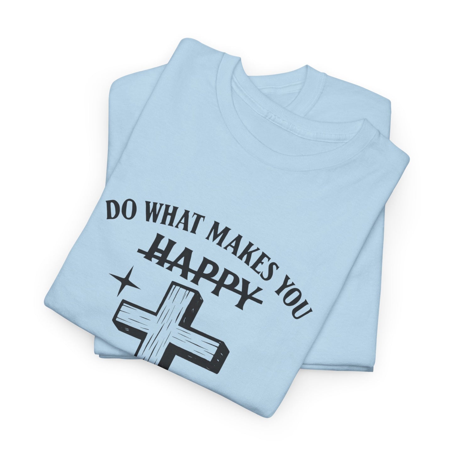 Happy Holy Unisex Heavy Cotton Tee - Inspirational Shirt, Faith-based Clothing, Church Event Tee, Gift for Friends, Casual Wear