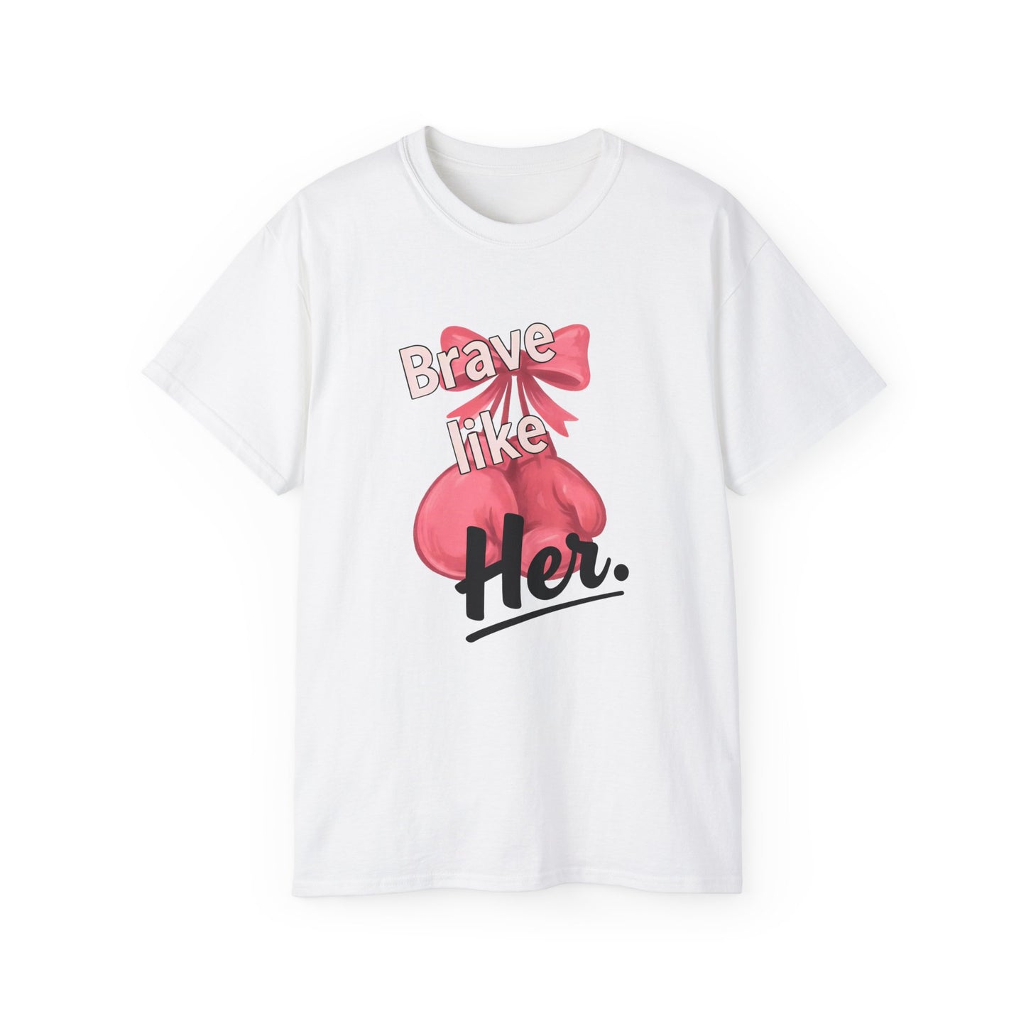 Brave Like Her Tee - Unisex Cotton Comfort, Empowerment Shirt, Gift for Women, Birthday Present, Inspirational Apparel, Everyday Wear