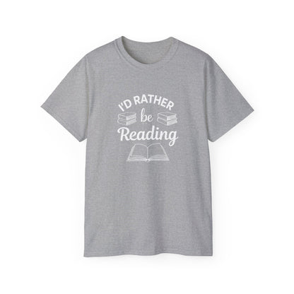 Reading Lover T-Shirt — "I'd Rather Be Reading" Graphic Tee for Bookworms