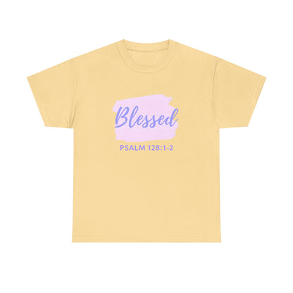 Blessed Unisex Heavy Cotton Tee, Inspirational Shirt, Faith-Focused Apparel, Gift for Religious Occasions, Psalm 128:1-2