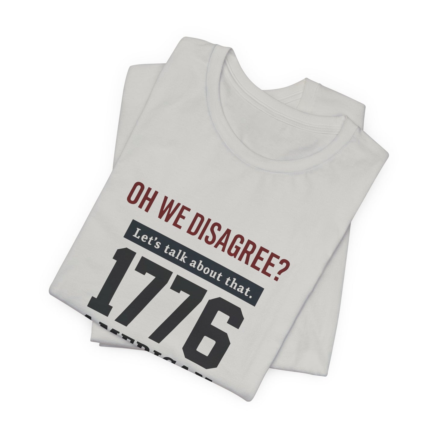 1776 American Freedom Tee - Unisex Jersey Short Sleeve T-Shirt, Political Humor Shirt, July 4th Outfit, Casual Wear, Gift for Patriots